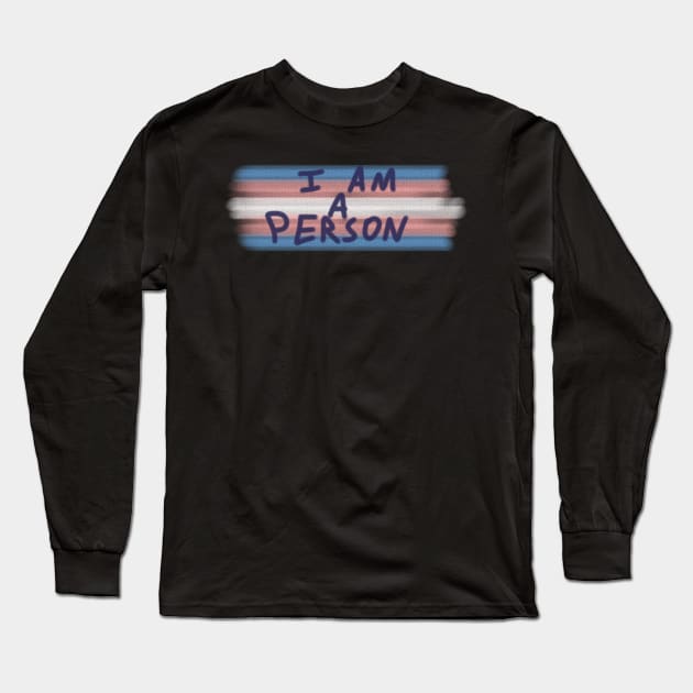 Trans Flag I am a Person Long Sleeve T-Shirt by Not Like The Otters